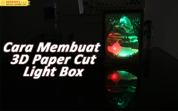 Download Ini Dia Cara Membuat 3d Paper Cut Light Box Mudah Blog Deprintz