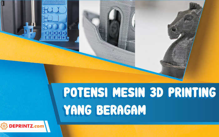 Mantap! Potensi 3D Printing Di Indonesia