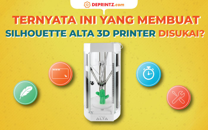 Kecenya Mesin Silhouette Alta 3D printer ini!